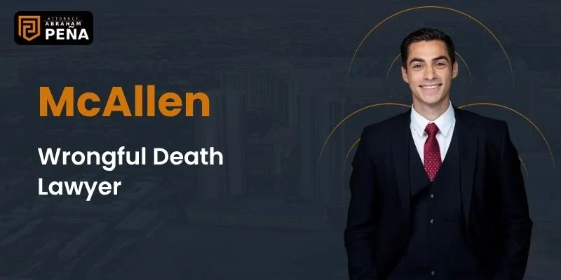best mcallen wrongful death lawyer 